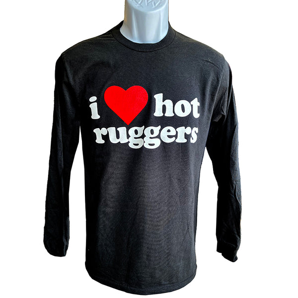 I Love Hot Ruggers LS Tee